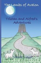 The Lambs of Avalon - Tristan and Alfred's Adventures