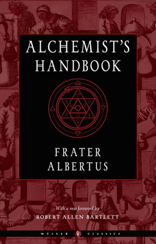 Weiser Classics Series-The Alchemist's Handbook
