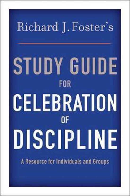 Guide d'étude pour la célébration de la discipline : Une ressource pour les individus et les groupes.