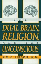 The Dual Brain, Religion and the Unconscious