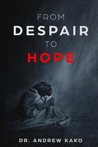 From Despair to Hope