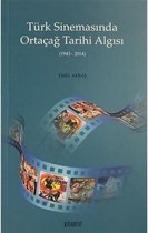 Türk Sinemasında Ortaçağ Tarihi Algısı