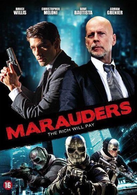 Filmcover 'Marauders' met Bruce Willis, Christopher Meloni, Dave Bautista en Adrian Grenier. Twee mannen in pak met pistool en drie gemaskerde mannen met wapens.