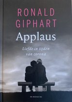 Applaus - Liefde in tijden van corona Ronald Giphart Uitgeverij De Bezige Bij