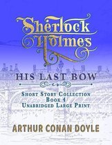 Sherlock Holmes - His Last Bow