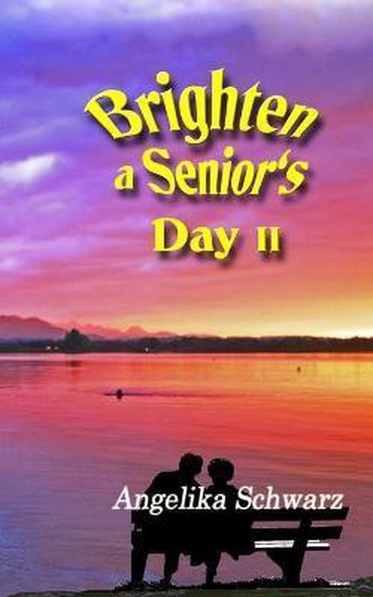 Brighten a Senior's Day- Brighten a Senior's Day, Volume II - cover