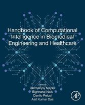 Handbook of Computational Intelligence in Biomedical Engineering and Healthcare