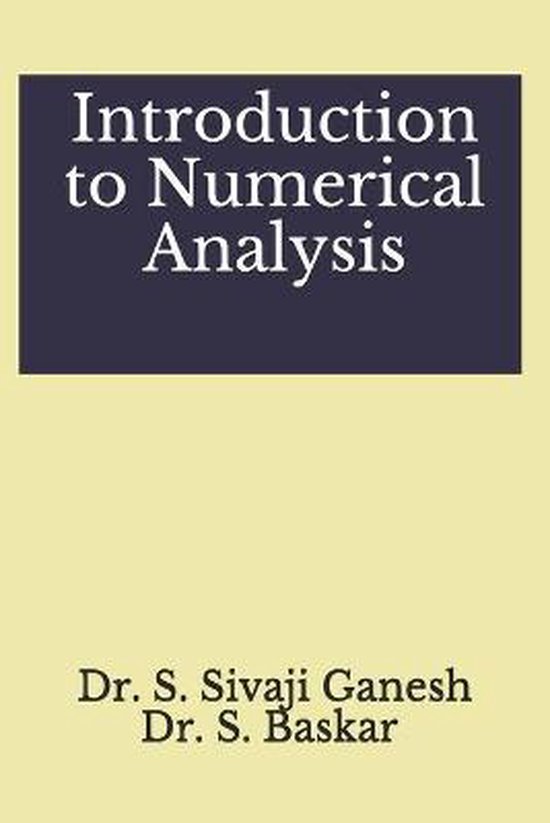 Introduction To Numerical Analysis, S Baskar 9798694966702 Boeken