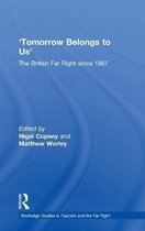 Routledge Studies in Fascism and the Far Right- Tomorrow Belongs to Us