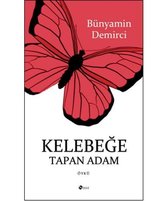 Kelebeğe Tapan Adam