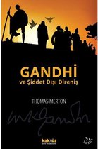 Gandhi ve Şiddet Dışı Direniş