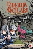 Ejderha Avcıları Okulu 15 - Çifte Ejderha Sorunu