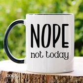 Nope not today  - Customized mokken en bekers - mokken met tekst - mokken - bekers - cadeautje - cadeau voor vrouw - cadeau vor man - keramiek servies - valentijn cadeautje voor haar - valent