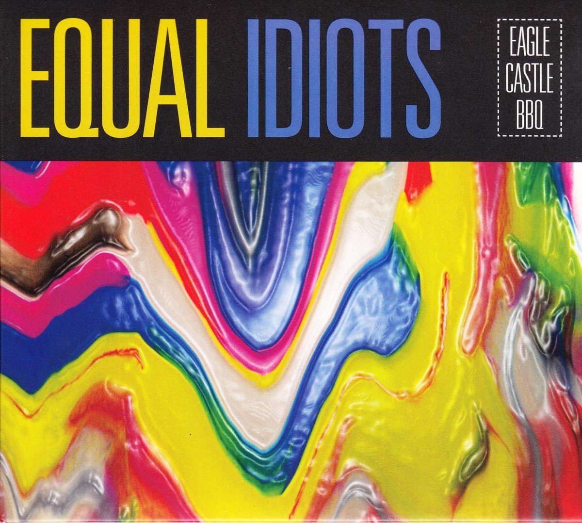 Equal Idiots Eagle Castle BBQ (CD), Equal Idiots CD (album