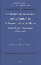 Les Traditions Anciennes Sur La Dormition Et l'Assomption de Marie: Ã tudes LittÃ©raires, Historiques Et Doctrinales