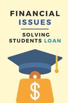 Financial Issues: Solving Students Loan