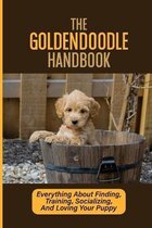 The Goldendoodle Handbook: Everything About Finding, Training, Socializing, And Loving Your Puppy