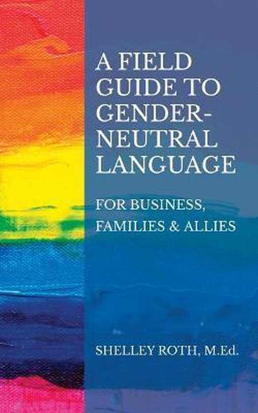 A Field Guide to Gender-Neutral Language - cover