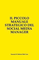 Il Piccolo Manuale Strategico del Social Media Manager