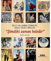 50'li Yıllarda Türkiye: Sazlı Cazlı Sözlük Şimdiki Zaman