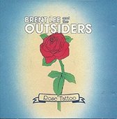 Brent And The Outsiders Lee - Rose Tattoo (CD)