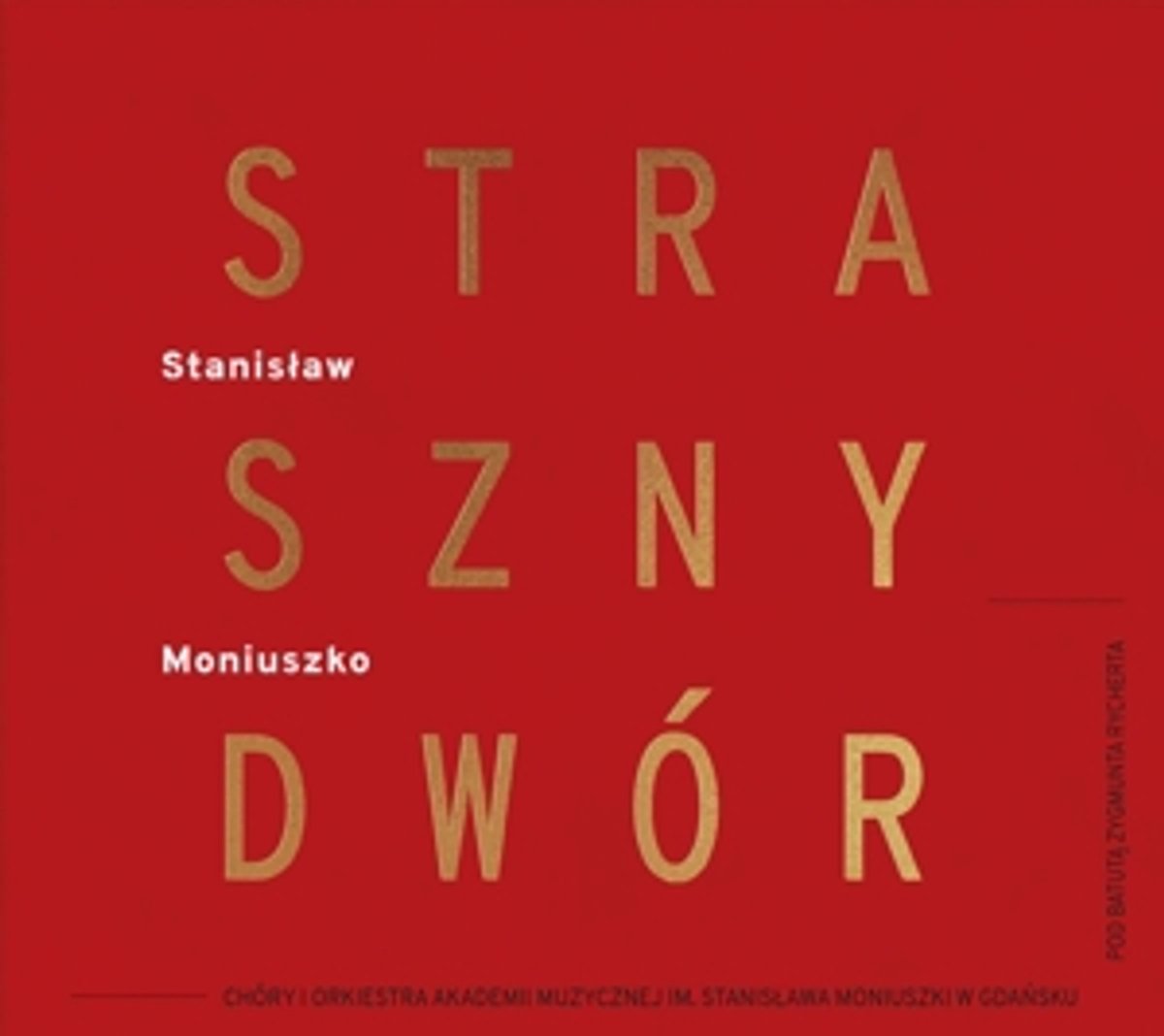 Stanislaw Moniuszko: Straszny Dwór