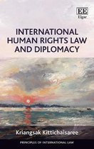 Principles of International Law series- International Human Rights Law and Diplomacy