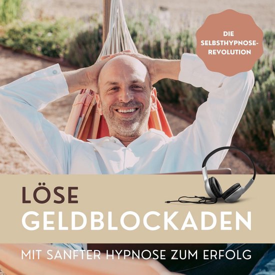 Löse Geldblockaden: Mit sanfter Hypnose zum Erfolg - cover