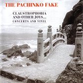 Pachinko Fake - Claustrophobia And Other Joys (CD)