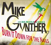 Mike Gunther - Burn It Down For The Nails (CD)