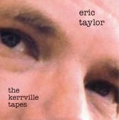 Eric Taylor - The Kerrville Tapes (CD)