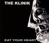 The Klinik - Eat Your Heart Out (CD)
