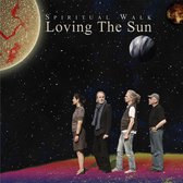 Loving The Sun - Spiritual Walk (CD)