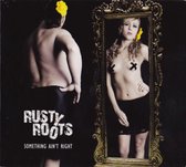 Rusty Roots - Something Ain't Right (CD)