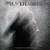The Black Feathers - Soaked To The Bone (CD)