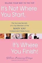 It's Not Where You Start It's Where You Finish!
