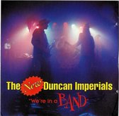 New Duncan Imperials - We're In A Band (CD)