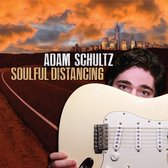 Adam Schultz - Soulful Distancing (CD)