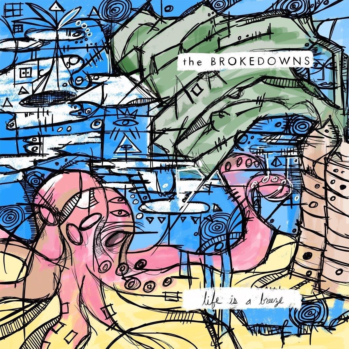 Brokedowns - Life Is A Breeze (CD)
