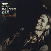 Son Of The Velvet Rat - The Late Show (CD)
