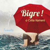 Bigre! & Célia Kameni - Tumulte (CD)