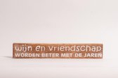 Wijn en vriendschap-houten tekstbord-spreuk-cadeau-wijn-vriendschap