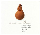 Musicanti Del Piccolo Borgo Trio - Didonnedicanti E D'amore (CD)