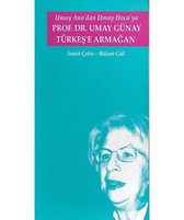 Umay Ana'dan Umay Hoca'ya Prof.Dr. Umay Günay Türkeş'e