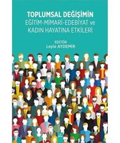 Toplumsal Değişimin Eğitim Mimari Edebiyat ve Kadın