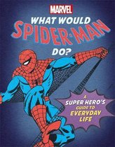 What Would Marvel Do?- What Would Spider-Man Do?