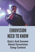 Eurovision Need To Know: Quizz And Answer About Eurovision Song Contest
