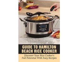 Guide To Hamilton Beach Rice Cooker