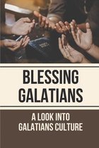 Blessing Galatians: A Look Into Galatians Culture