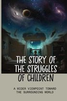 The Story Of The Struggles Of Children: A Wider Viewpoint Toward The Surrounding World